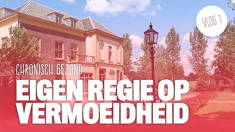 Eigen regie op vermoeidheid