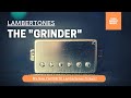 Lambertones "the Grinder" | My New FAVORITE Lambertones Pickup?!