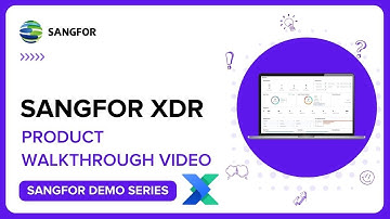 Sangfor XDR Product Walkthrough Video