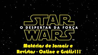 Star Wars: O Despertar da Força - Várias Matérias de Jornais e Revistas!!!