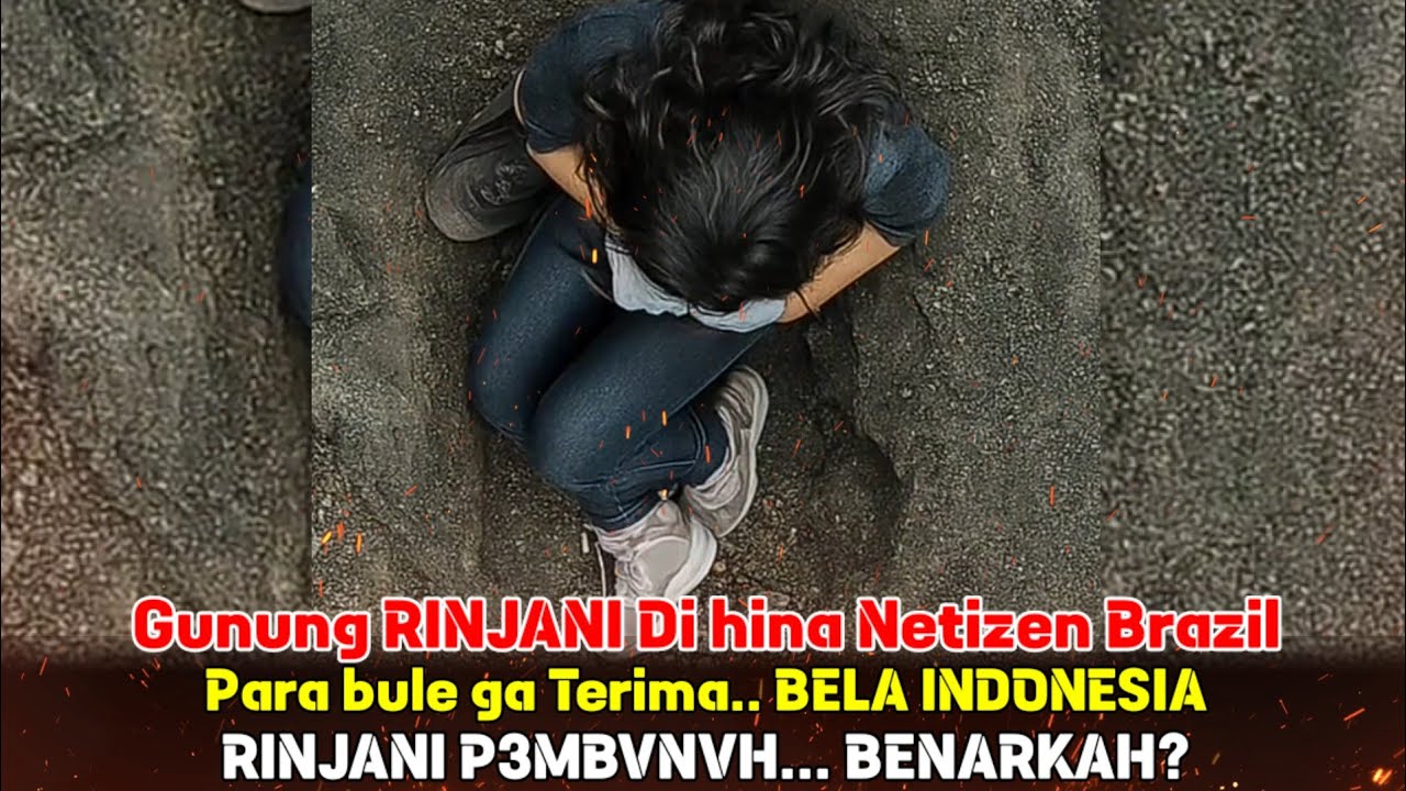TAK TERIMA DIHINA NETIZEN BRAZIL!? PARA BULE BELA INDONESIA,  KASIH PAHAM NGERINYA ALAM RINJANI!!