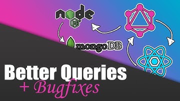 #21 Improving Queries & Bugfixing | Build a Complete App with GraphQL, Node.js, MongoDB and React.js