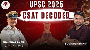 UPSC PRELIMS 2025 | CSAT Paper Analysis & Decoded | By Sudharshan & Shanthappa UPSC AIR 644 Part 2