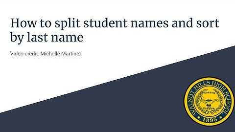 How to split student names and sort by last name