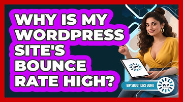 Why Is My WordPress Site