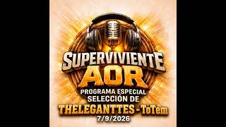 Superviviente AOR Programa Especial THELEGANTTES - Totem  7-9-2026 screenshot 2