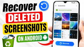 How to Recover Deleted Screenshots on Android | Restore Deleted Photos & Screenshots