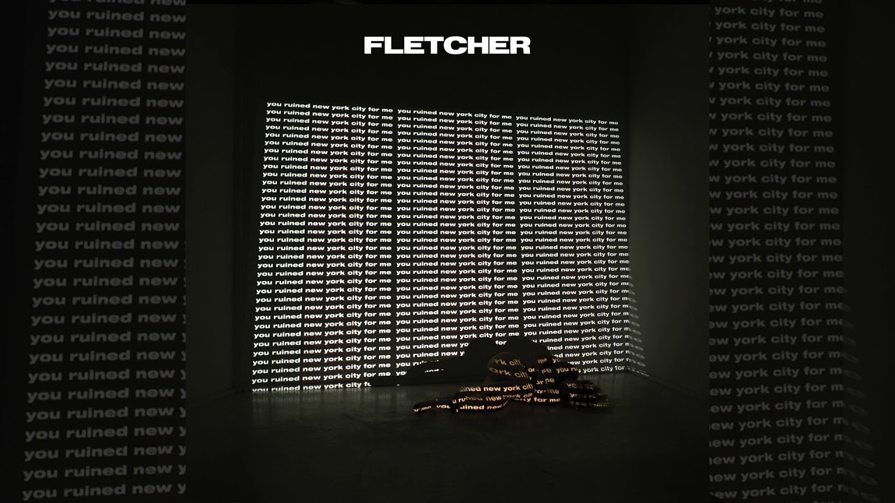 FLETCHER - All Love [you ruined new york city for me]