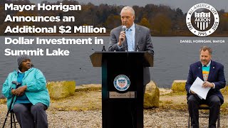 Mayor Horrigan Announces an Additional $2 Million Dollar Investment in Summit Lake