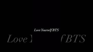 Love Yourself BTS