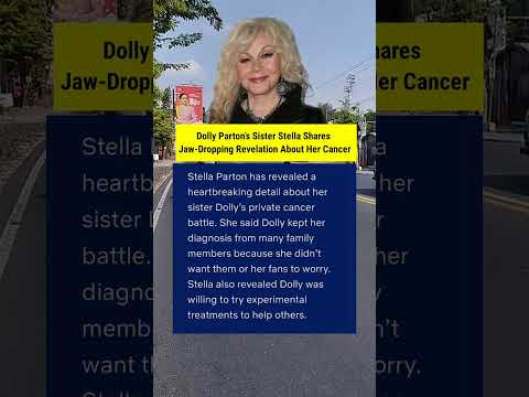 Dolly Parton’s Sister Stella Shares Jaw-Dropping Revelation About Her Cancer