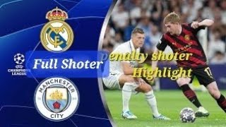 Man City vs Real Madrid Penalty shoter full video highliht ❤️❤️❤️