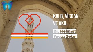 Kalb, Vicdan Ve Akıl Dr. Mehmet Yavuz Şeker