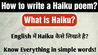What is Haiku Poem How to write Haiku in english