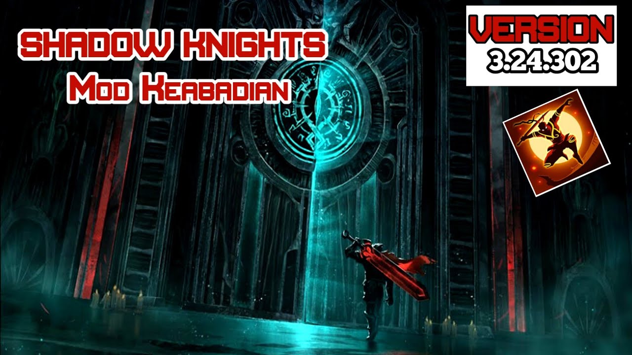 SHADOW KNIGHT MOD APK MOD KEABADIAN (v3.24.303) 2024 - YouTube
