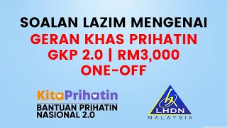 Soalan Lazim Geran Khas Prihatin 2.0 | FAQ GKP 2.0