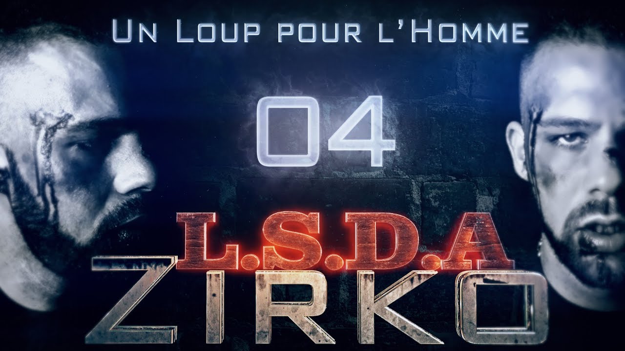 Zirko (SKS Crew) - LSDA - 04 - Un Loup pour l'Homme  [Parole]