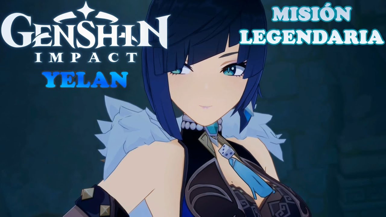 Genshin Impact: Una apuesta calculada (Misión legendaria de Yelan)
