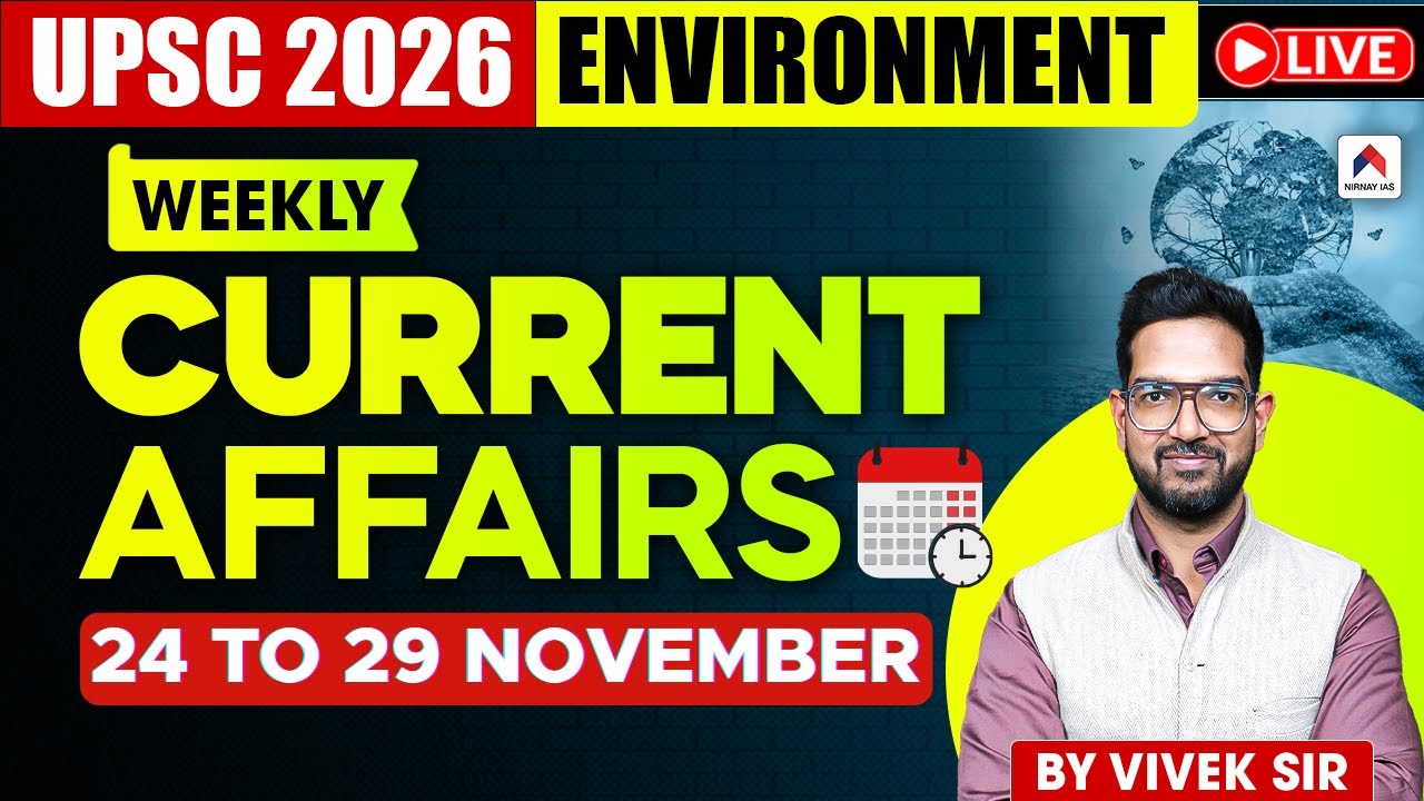 UPSC 2026 Environment | Weekly Current Affairs UPSC | Important Reports ...