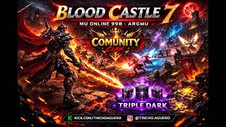 MU 99B - BLOOD CASTLE 💀 | TRIPLE DARK - ARGMU