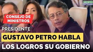 EN VIVO | Presidente GUSTAVO PETRO Lidera CONSEJO de MINISTROS Sobre LOGROS de su GOBIERNO #Focus