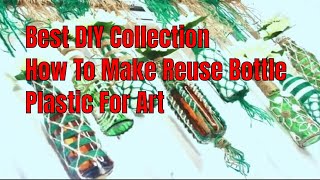 Best DIY Collection How To Make Reuse Bottle Plastic For Art|  Glass bottle crafts| Indoor Garden