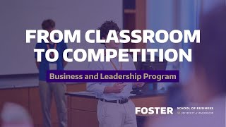 From Classroom to Competition | UW Foster Business and Leadership Program