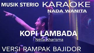 Kopi lambada Nella Kharisma karaoke nada wanita, versi kendang rampak bajidor