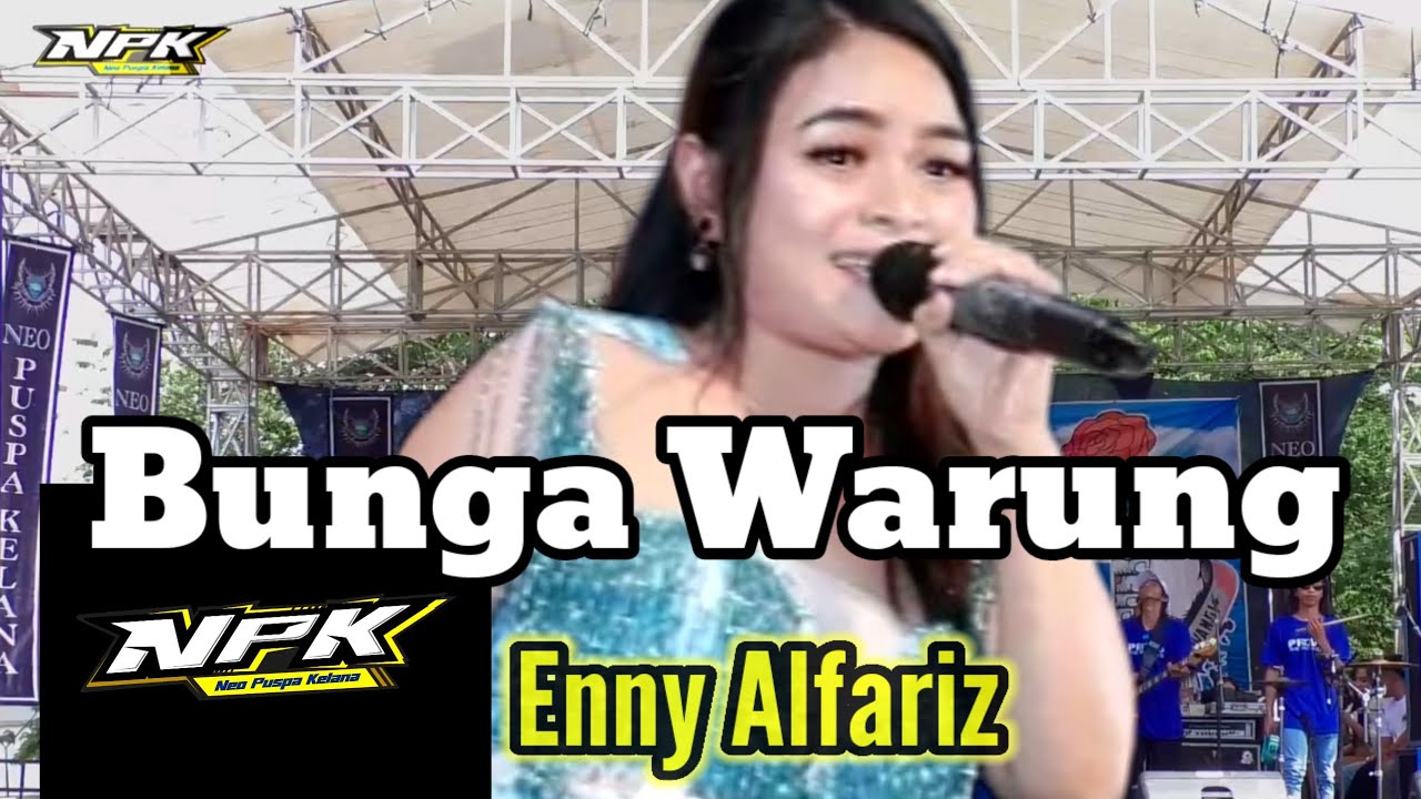 Bunga Warung , Enny Alfariz _ Neo Puspa Kelana