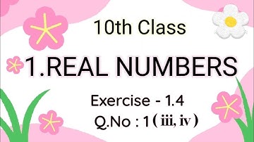 Class 10 | Chapter 1 | REAL NUMBERS | Exercise - 1.4 | Q.No : 1 ( iii , iv ) | SCERT | In Telugu