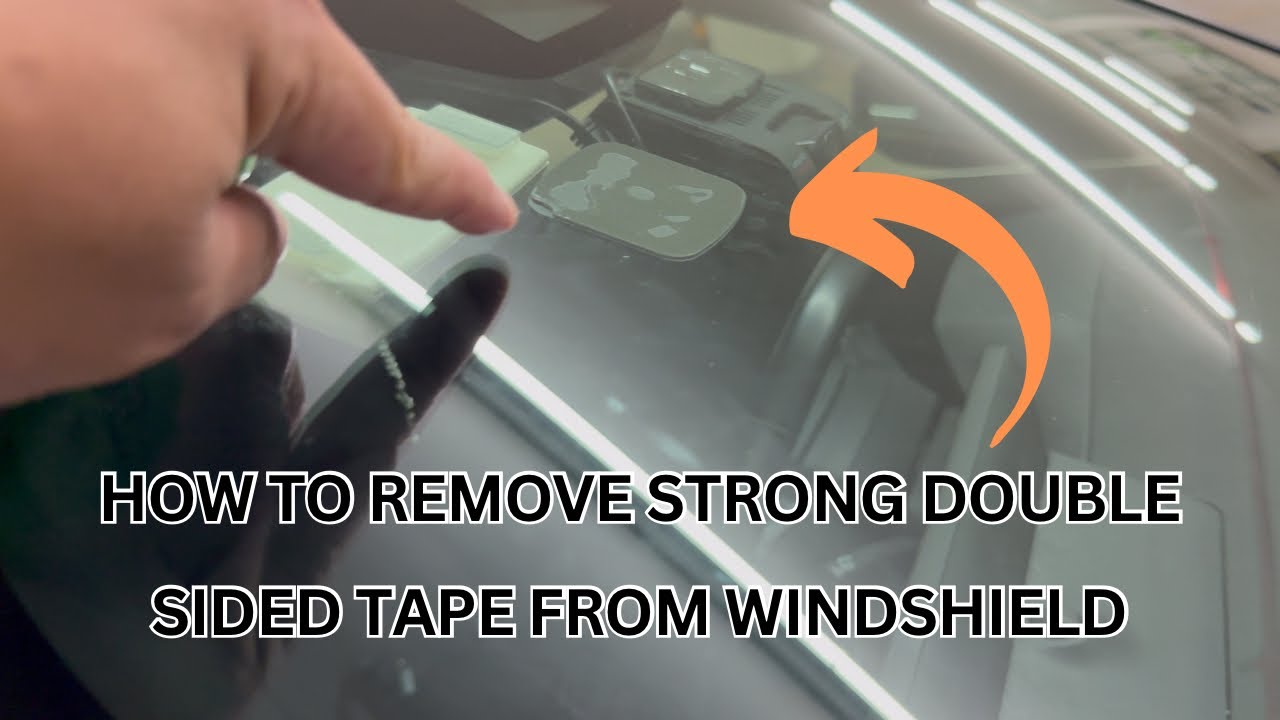 How To Remove Double Sided Tape From Car Windshield