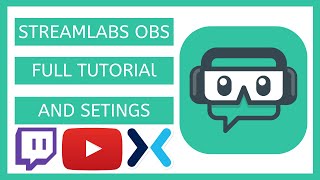 Streamlabs Obs Tutorial, Setup, And Best Settings - How To Setup Slobs For Streaming