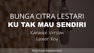 BCL (Bunga Citra Lestari) - Ku Tak Mau Sendiri (Lower Key) Lagu Karaoke Dan Lirik
