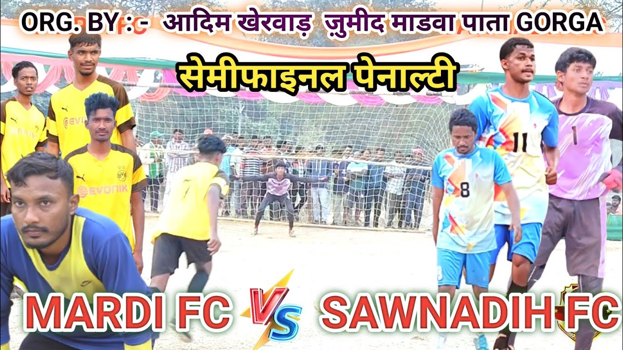 PATA GORGA || MARDI SPORTING VS SAWNADIH FC || SEMIFINAL PENALTY SHOOTOUT || Gorga ⚽ Match 2026
