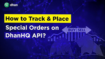 How Track & Place Special Orders on DhanHQ API | Cover Order, Bracket Order Explained | Dhan