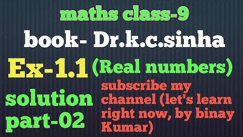 class-9/maths/ex-1.1/solution/book-Dr.k.c.sinha/by binay Kumar