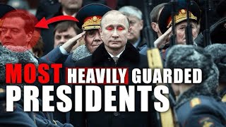 World's Most Protected Presidents： Unbelievable Security Measures