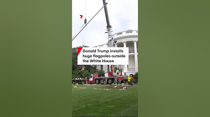 Donald Trump installs two 26m flagpoles outside White House