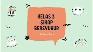 video Pembelajaran PAI SD kelas 3 SIKAP BERSYUKUR