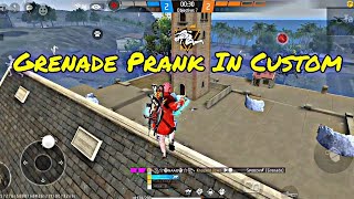 Grenade Prank In Custom Match 😂 | Free Fire Custom Match Me Grenade 😱