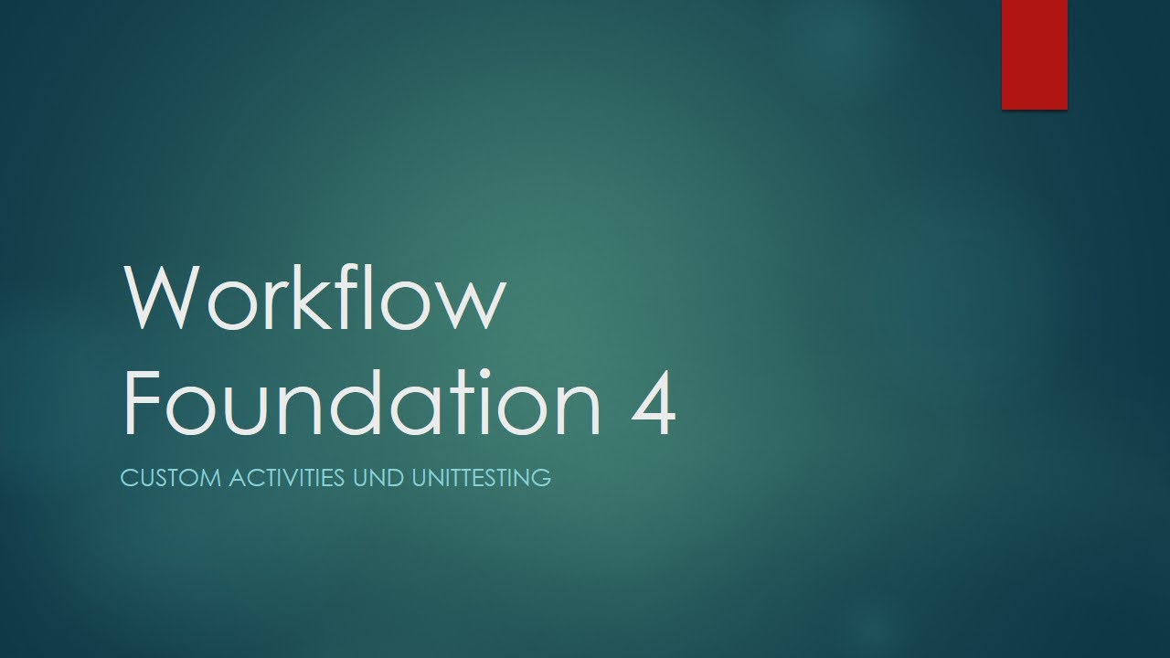 Workflow Foundation 4: Custom Activities und Unittesting (#2) - YouTube Fabsenet