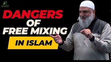 Dangers of Free Mixing in Islam | Ustadh Mohamad Baajour
