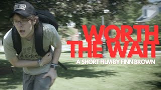 Worth The Wait A Short Film By Finn Brown
