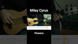 Miley Cyrus - Flowers (Ukulele Bass Cover) Tabs