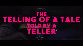 The Telling Of A Tale Told By A Teller | By Nihar Palwe