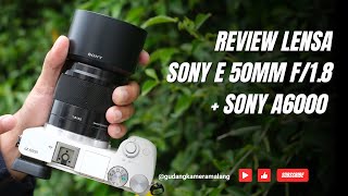 SONY A6000 + E 50mm f/1.8 OUTDOOR Review in 2025