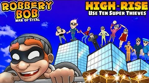 Robbery Bob - Chapter 6 : High Rise - Gameplay Walkthrough,  ( iOS , Android ) | Part 19