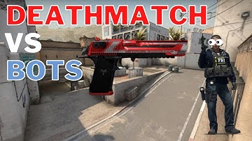 CS:GO Deathmatch VS Bots | Desert Eagle