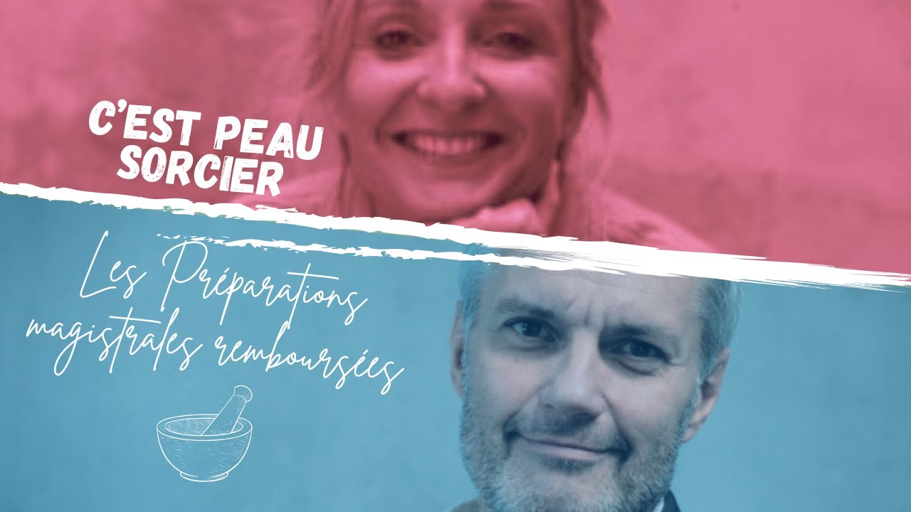 C'est Peau Sorcier : les Préparations Magistrales Remboursées