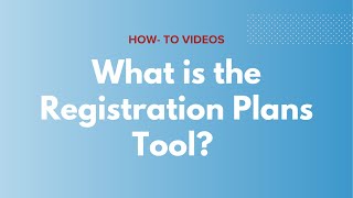 Registration Plans | What is the Registration Plans Tool?